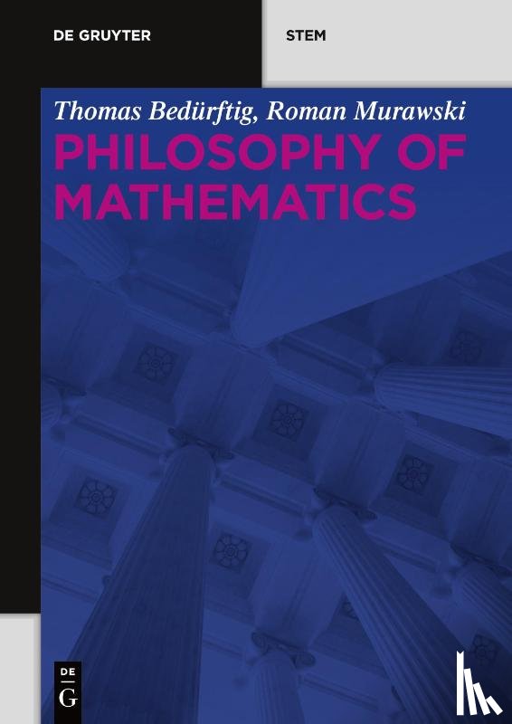 Bedurftig, Thomas, Murawski, Roman - Philosophy of Mathematics