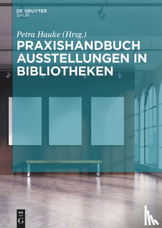 - Praxishandbuch Ausstellungen in Bibliotheken