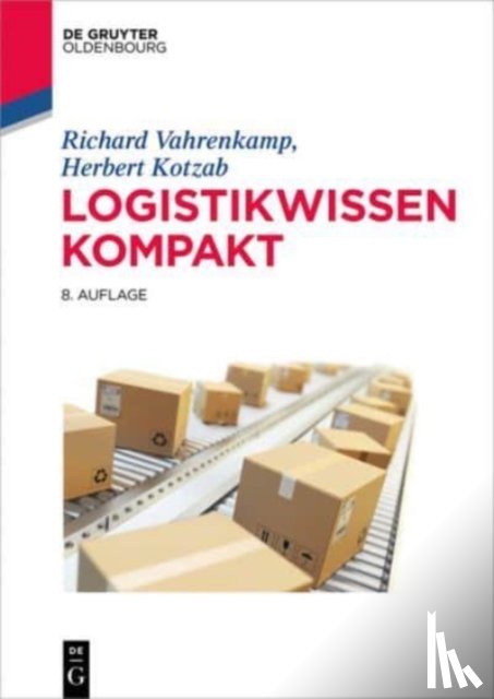 Vahrenkamp, Richard, Kotzab, Herbert - Logistikwissen kompakt