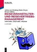 Doernberg, Adrian Von, Freyer, Walter, Sulberg, Werner - Reiseveranstalter- und Reisevertriebs-Management