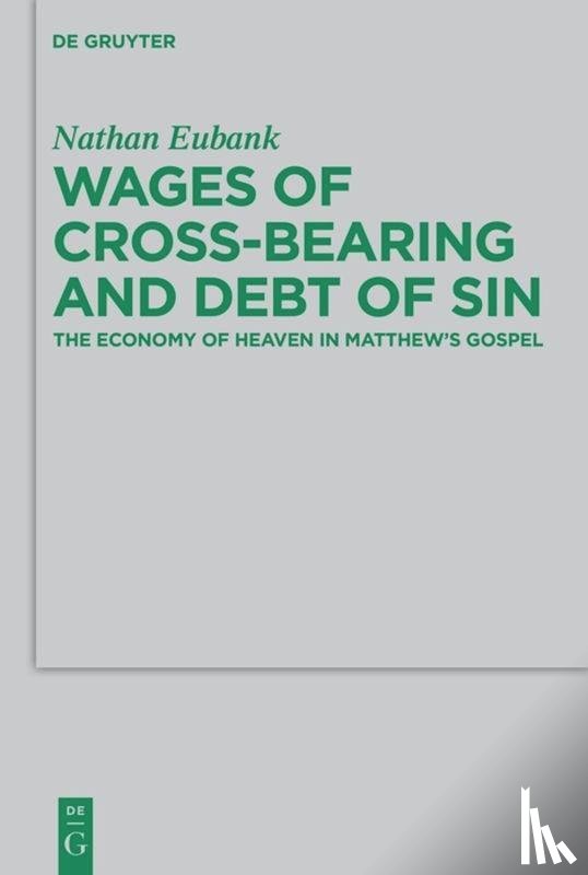 Eubank, Nathan - Wages of Cross-Bearing and Debt of Sin