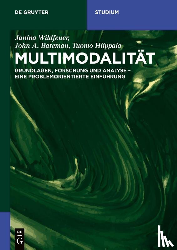 Wildfeuer, Janina, Bateman, John, Hiippala, Tuomo - Multimodalitat
