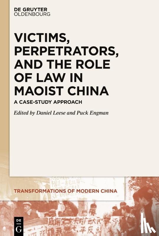 - Victims, Perpetrators, and the Role of Law in Maoist China