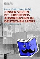  - "Unser Verein ist judenfrei!" Ausgrenzung im deutschen Sport