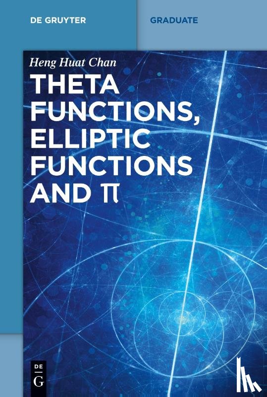 Chan, Heng Huat - Theta functions, elliptic functions and