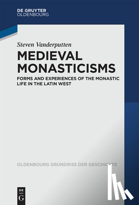 Vanderputten, Steven - Medieval Monasticisms