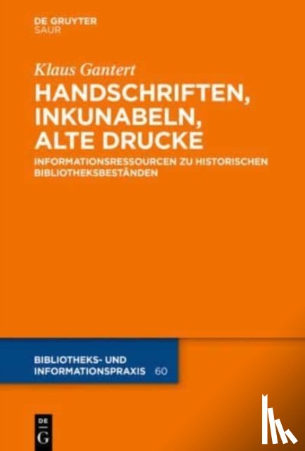 Gantert, Klaus - Handschriften, Inkunabeln, Alte Drucke - Informationsressourcen Zu Historischen Bibliotheksbestanden