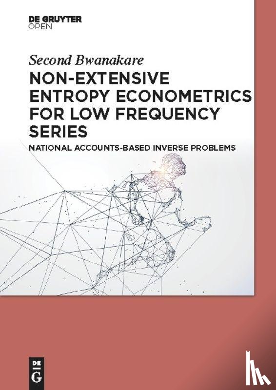 Bwanakare, Second - Non-Extensive Entropy Econometrics for Low Frequency Series