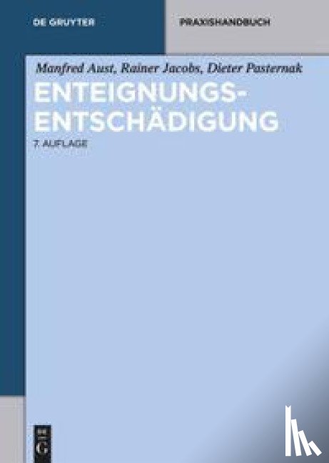 Jacobs, Rainer, Aust, Manfred, Pasternak, Dieter - Enteignungsentschadigung