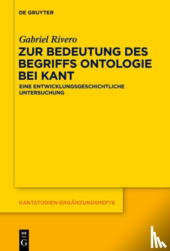 Rivero, Gabriel - Zur Bedeutung des Begriffs Ontologie bei Kant