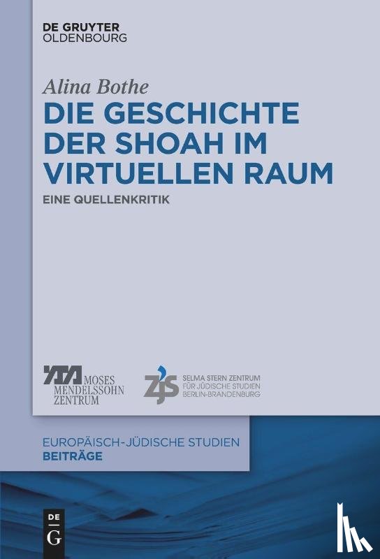 Bothe, Alina - Die Geschichte Der Shoah Im Virtuellen Raum