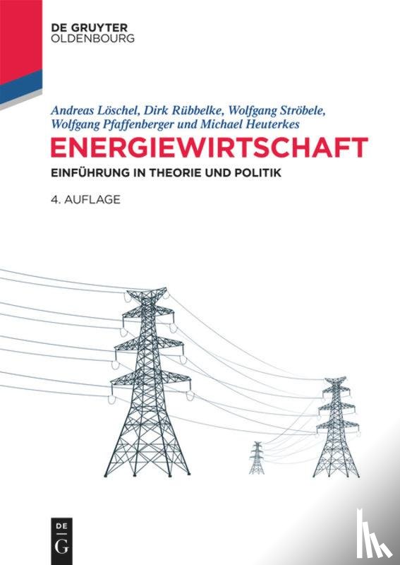 Loeschel, Andreas, Rubbelke, Dirk, Stroebele, Wolfgang, Pfaffenberger, Wolfgang - Energiewirtschaft