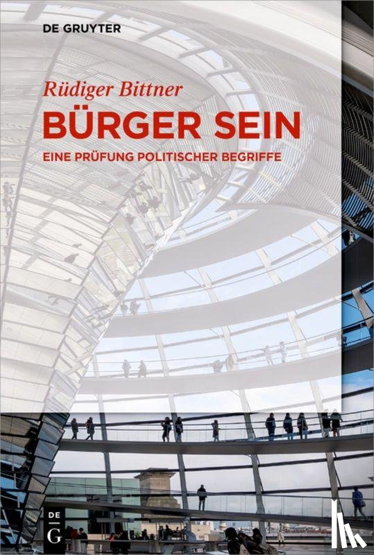 Bittner, Rudiger - Burger sein