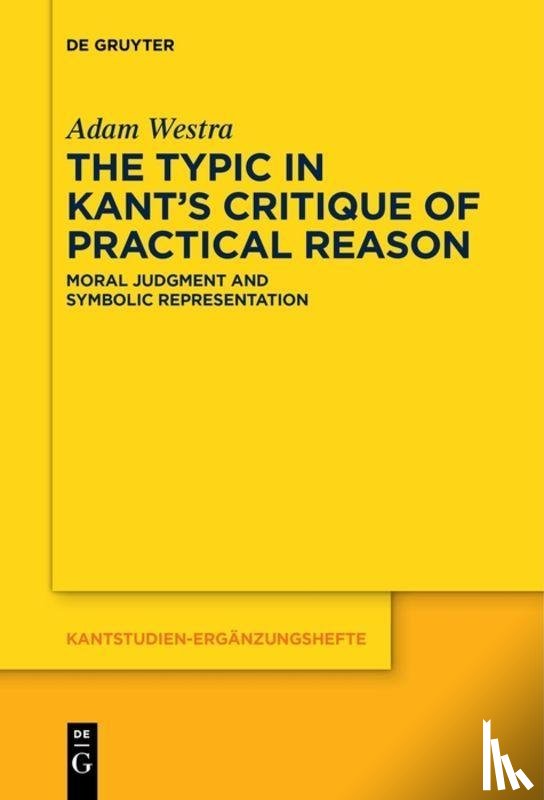 Westra, Adam - The Typic in Kant's "Critique of Practical Reason"