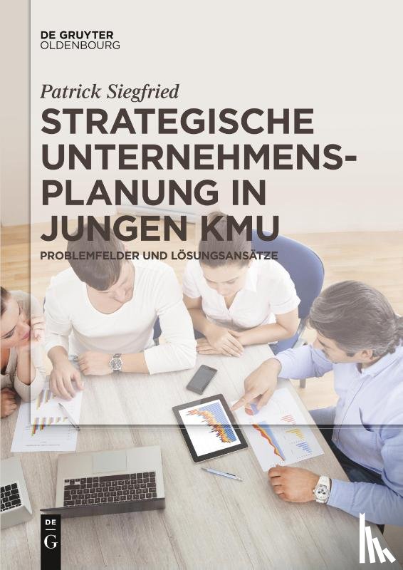Siegfried, Patrick - Strategische Unternehmensplanung in jungen KMU