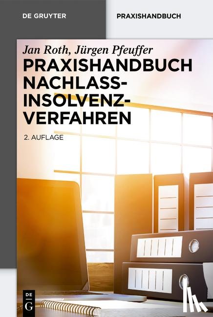 Roth, Jan, Pfeuffer, Jürgen - Praxishandbuch Nachlassinsolvenzverfahren