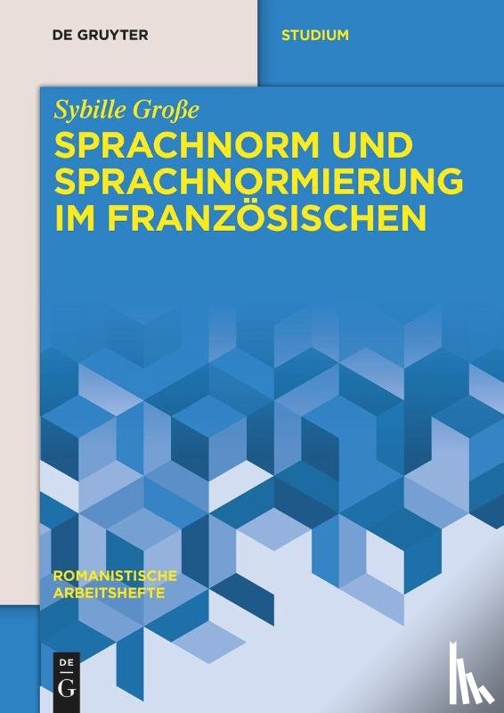Große, Sybille - Sprachnorm und Sprachnormierung im Französischen