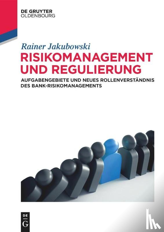 Jakubowski, Rainer - Risikomanagement und Regulierung