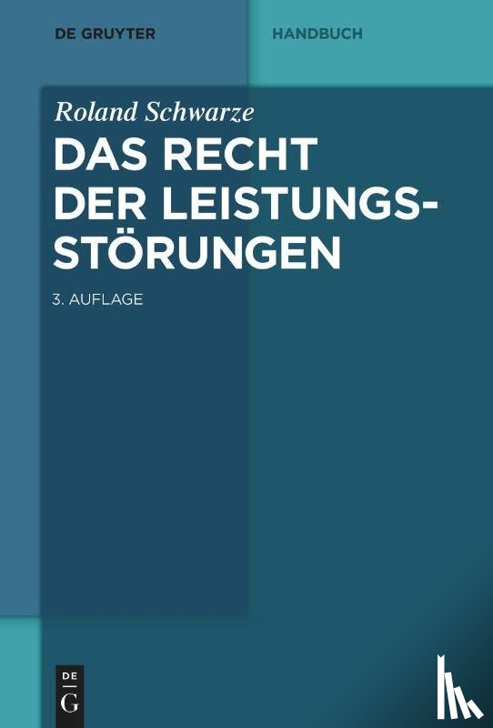 Schwarze, Roland - Das Recht der Leistungsstorungen