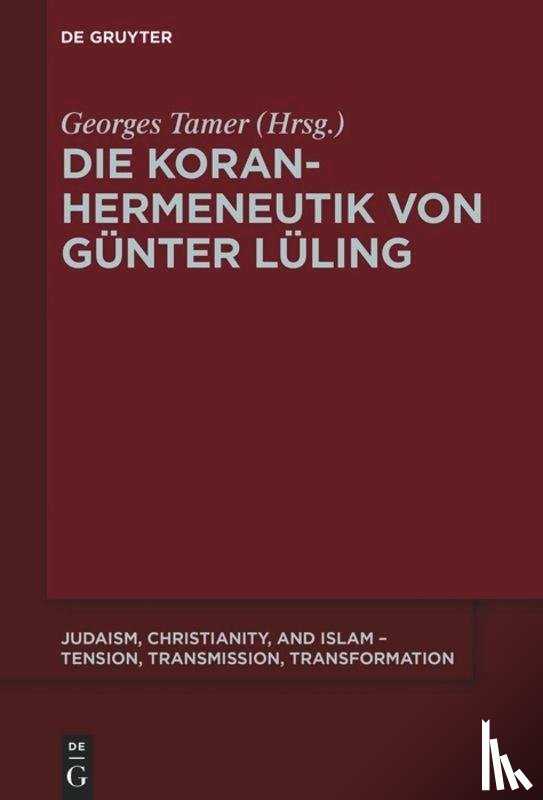  - Die Koranhermeneutik von Gunter Luling
