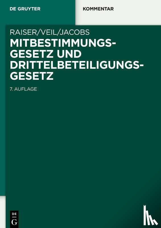 Raiser, Thomas, Veil, Rudiger, Jacobs, Matthias - Mitbestimmungsgesetz Und Drittelbeteiligungsgesetz