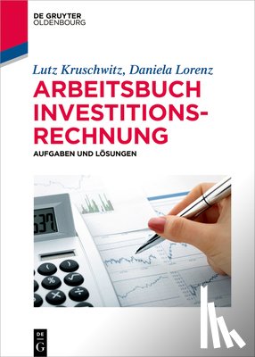Kruschwitz, Lutz, Lorenz, Daniela - Arbeitsbuch Investitionsrechnung