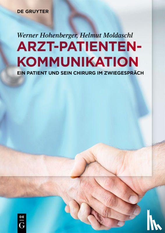 Hohenberger, Werner, Moldaschl, Helmut - Arzt-Patienten-Kommunikation