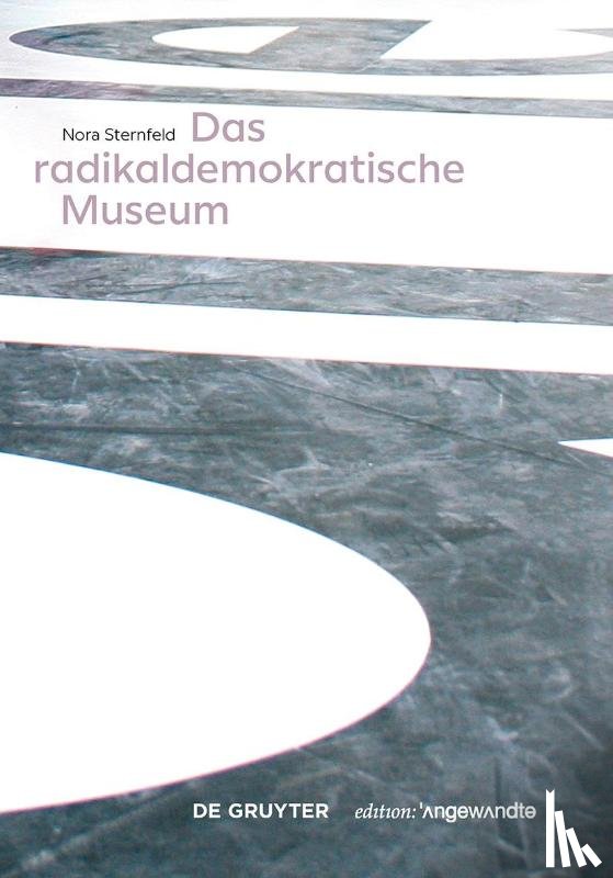 Sternfeld, Nora - Das radikaldemokratische Museum