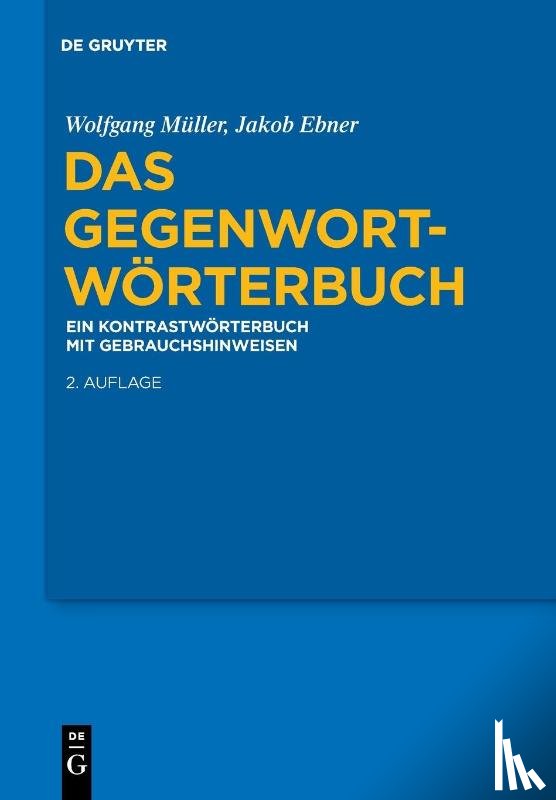 Müller, Wolfgang, Ebner, Jakob - Das Gegenwort-Wörterbuch