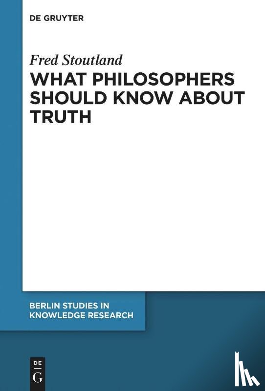 Stoutland, Fred - What Philosophers Should Know About Truth