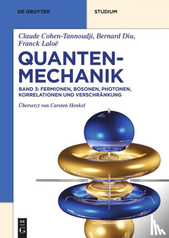 Cohen-Tannoudji, Claude, Diu, Bernard, Laloe, Franck - Fermionen, Bosonen, Photonen, Korrelationen Und Verschrankung