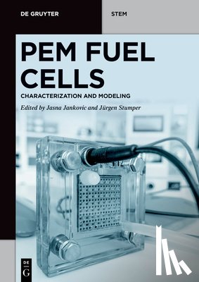 Jankovic, Jasna - Pem Fuel Cells: Characterization and Modeling
