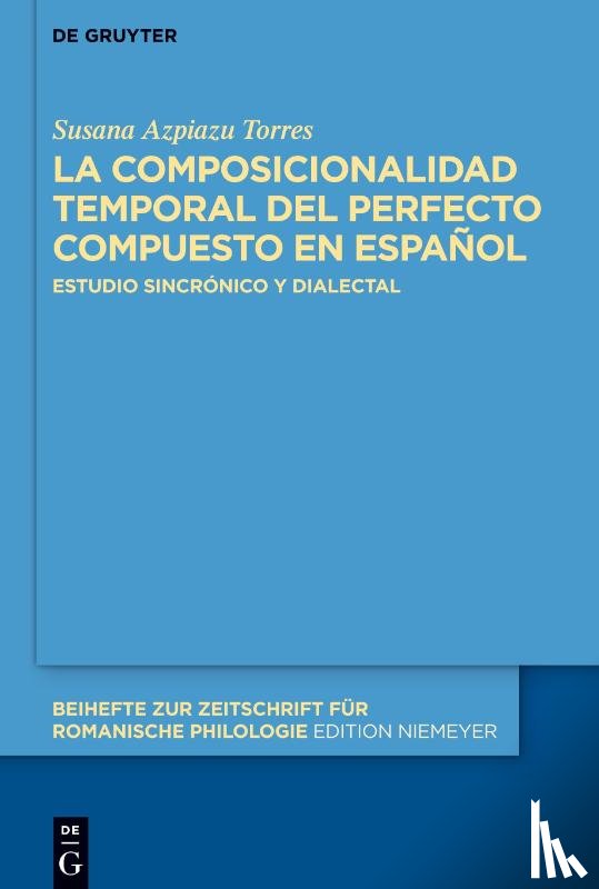 Azpiazu Torres, Susana - La composicionalidad temporal del perfecto compuesto en espanol