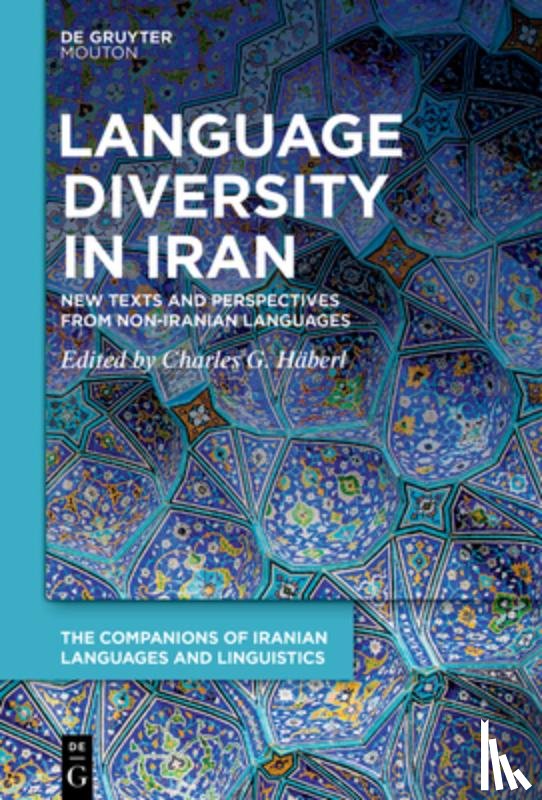 Häberl, Charles G. - Language Diversity in Iran: New Texts and Perspectives from Non-Iranian Languages