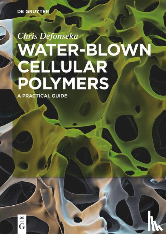 Defonseka, Chris - Water-Blown Cellular Polymers