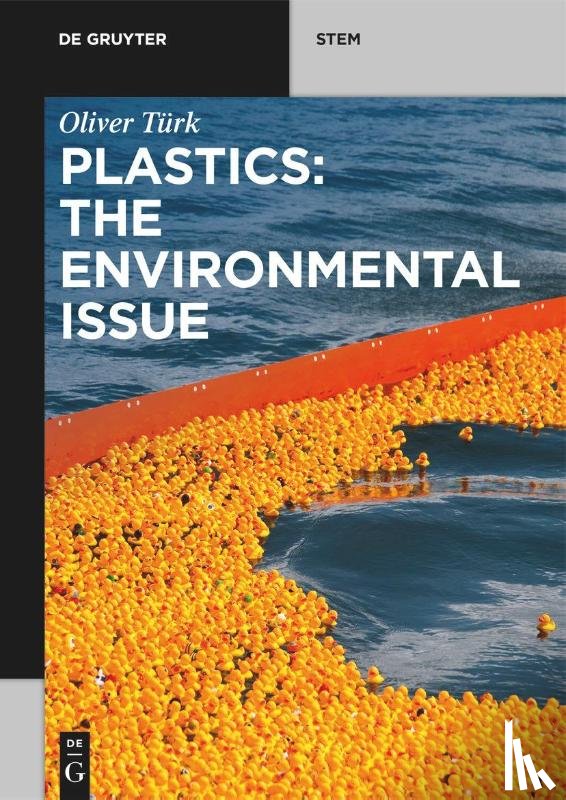 Türk, Oliver - Plastics: The Environmental Issue