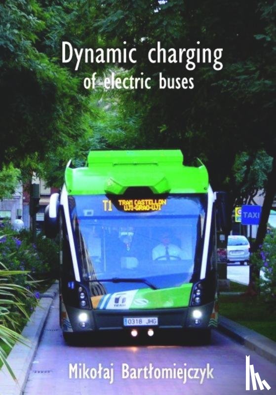 Bartlomiejczyk, Mikolaj - Dynamic charging of electric buses