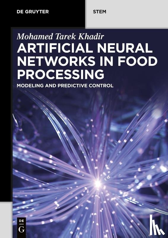Khadir, Mohamed Tarek - Artificial Neural Networks in Food Processing