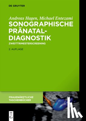 Entezami, Michael, Hagen, Andreas - Sonographische Pranataldiagnostik