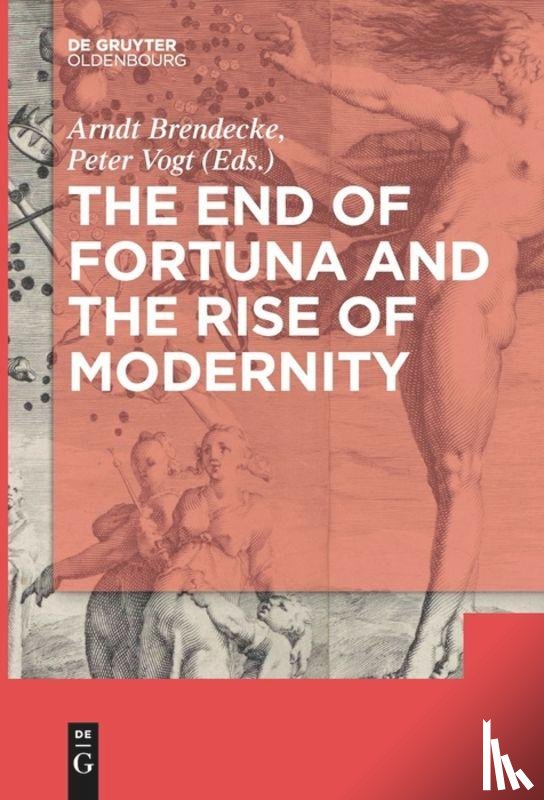  - The End of Fortuna and the Rise of Modernity