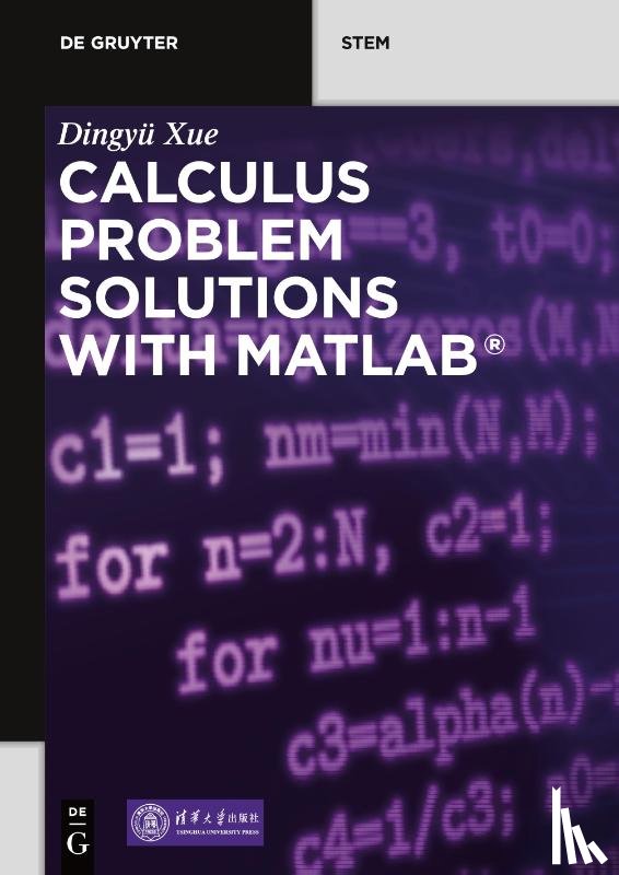 Xue, Dingyu - Calculus Problem Solutions with MATLAB®