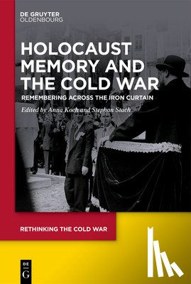  - Holocaust Memory and the Cold War