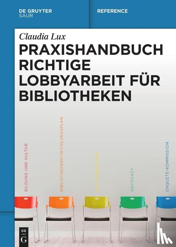 Lux, Claudia - Praxishandbuch Richtige Lobbyarbeit fur Bibliotheken
