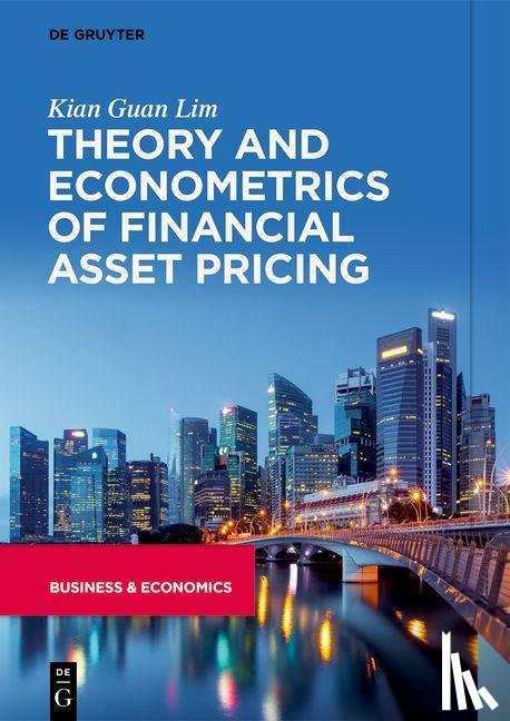 Lim, Kian Guan - Theory and Econometrics of Financial Asset Pricing