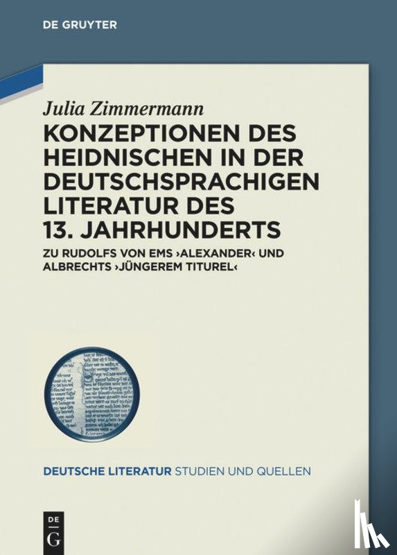 Zimmermann, Julia - Konzeptionen des Heidnischen in der deutschsprachigen Literatur des 13. Jahrhunderts