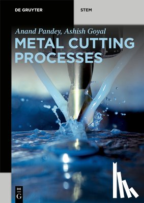 Pandey, Anand, Goyal, Ashish - Metal Cutting Processes