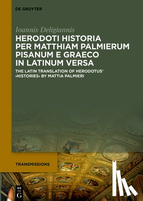 Deligiannis, Ioannis - Herodoti Historia per Matthiam Palmierum Pisanum e Graeco in Latinum versa