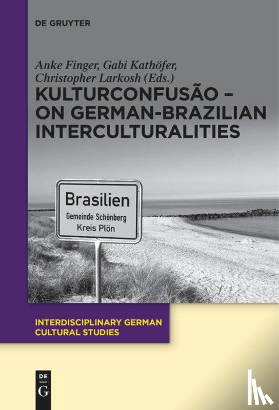 - KulturConfusao - On German-Brazilian Interculturalities