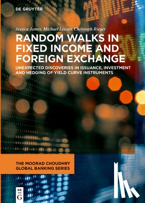 James, Jessica, Leister, Michael, Rieger, Christoph - Random Walks in Fixed Income and Foreign Exchange