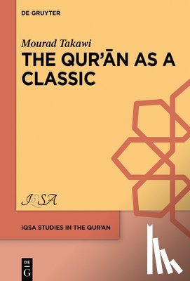 Takawi, Mourad - The Qur?an as a Classic